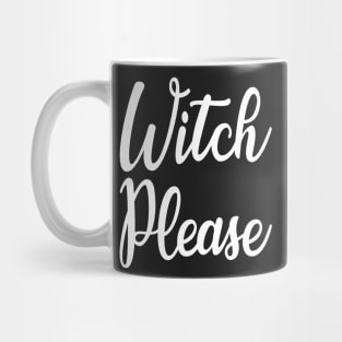 Cute Halloween Costumes Witch Please Mug